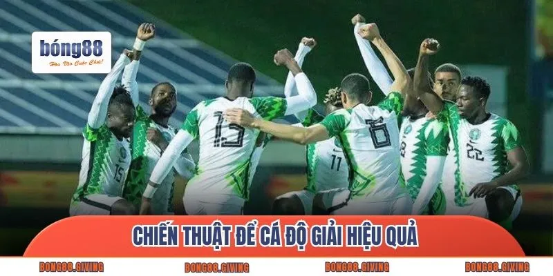 Chiến thuật để cá độ giải hiệu quả