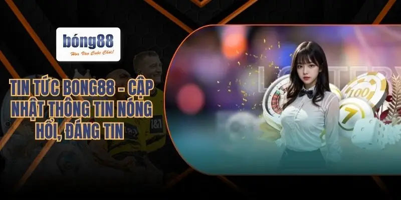tin tức Bong88